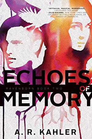 Echoes of Memory by A.R. Kahler