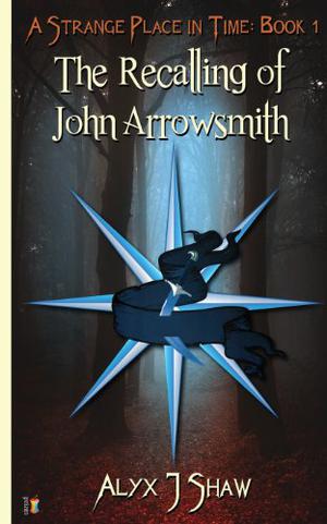 The Recalling of John Arrowsmith by Alyx J. Shaw