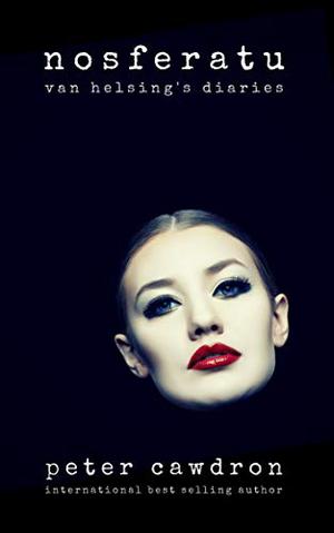 Nosferatu (van Helsing's Diaries #1-3)
