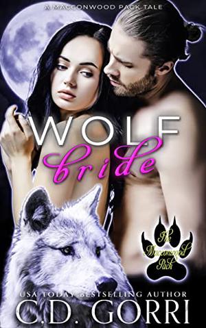 Wolf Bride: The Tale of Ailis and Eoghan by C.D. Gorri