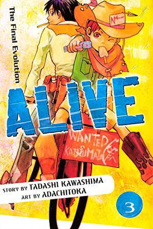 Alive: The Final Evolution, Vol. 3 (Alive: The Final Evolution #3)