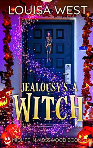 Jealousy's a Witch (Midlife in Mosswood #2)