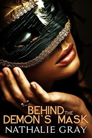 Behind the Demon's Mask by Nathalie Gray