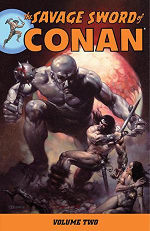 The Savage Sword of Conan, Volume 2 (The Savage Sword of Conan #2)