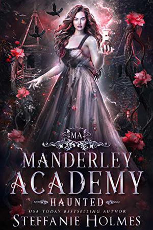 Haunted: A reverse harem paranormal romance (Manderley Academy #2)
