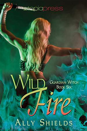 Wild Fire (Guardian Witch #6)