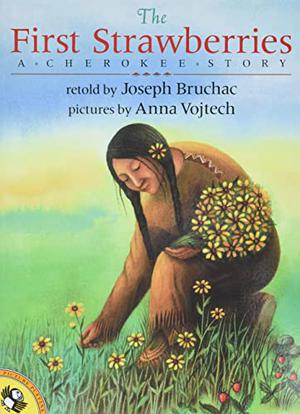 The First Strawberries by Joseph Bruchac