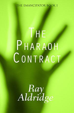 The Pharaoh Contract by Ray Aldridge