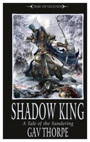 Shadow King (Time of Legends: The Sundering #2)
