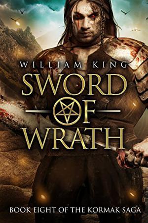 Sword of Wrath by William King