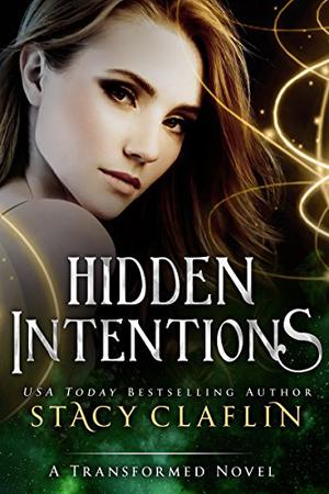 Hidden Intentions (The Transformed #4.5)