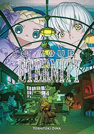 To Your Eternity, Vol. 14 by Yoshitoki Oima