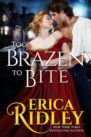 Too Brazen to Bite (Gothic Love Stories #5)
