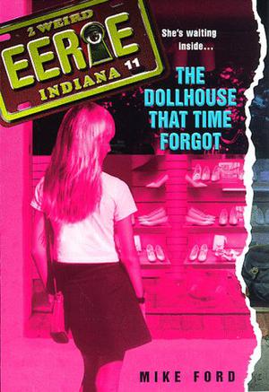 The Dollhouse That Time Forgot (Eerie, Indiana #11)