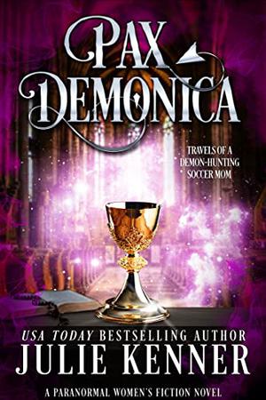 Pax Demonica (Demon-Hunting Soccer Mom #6)