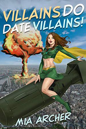 Villains Do Date Villains! (Night Terror and Fialux #8)