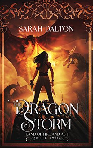The Dragon Storm (The Land of Fire and Ash #2)