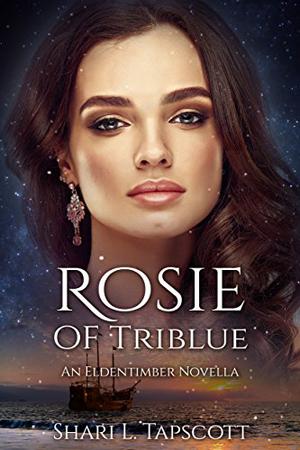 Rosie of Triblue by Shari L. Tapscott