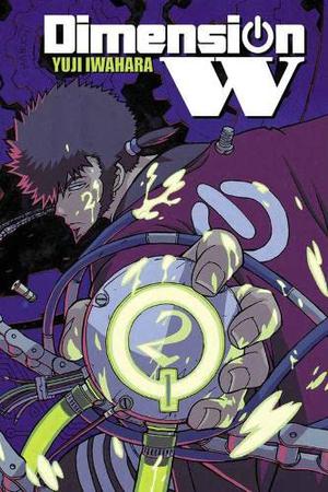 Dimension W, Vol. 2 by Yuji Iwahara