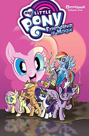 My Little Pony Omnibus Volume 5 (My Little Pony: Friendship is Magic - Graphic Novels #9+10)