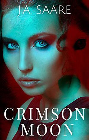 Crimson Moon by J.A. Saare