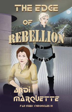 The Edge of Rebellion by Andi Marquette