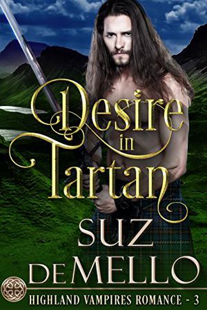 Desire in Tartan: A Highland Vampires Romance (Highland Vampires #3)
