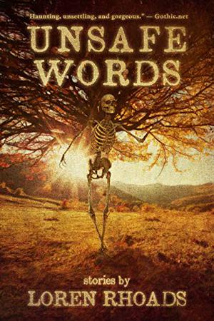 Unsafe Words by Loren Rhoads