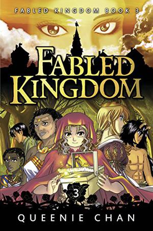 Fabled Kingdom [Part 3of10] by Queenie Chan
