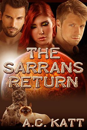The Sarrans Return by A.C. Katt