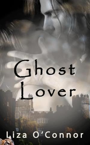 Ghost Lover by Liza O'Connor