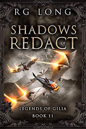 Shadows of Redact (Legends of Gilia #11)