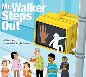 Mr. Walker Steps Out by Lisa Graff