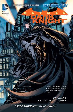 Batman: The Dark Knight, Volume 2: Cycle of Violence by Gregg Hurwitz