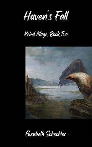Haven's Fall (Rebel Mage #2)