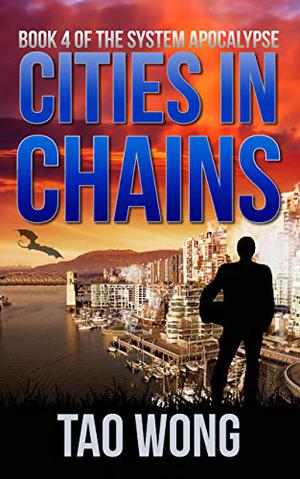 Cities in Chains (The System Apocalypse #4)