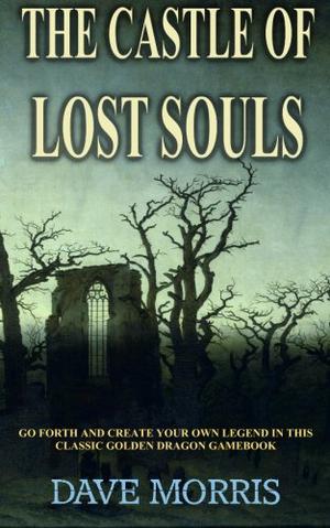 The Castle of Lost Souls (Golden Dragon #6)