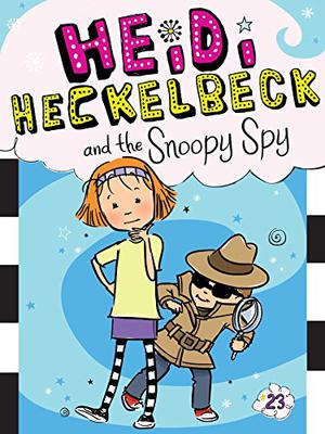 Heidi Heckelbeck and the Snoopy Spy (Heidi Heckelbeck #23)
