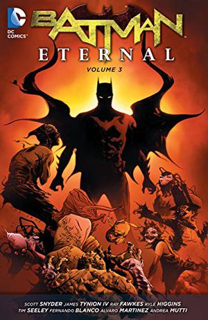 Batman Eternal, Volume 3 (Batman Eternal Single Issues #35-52)
