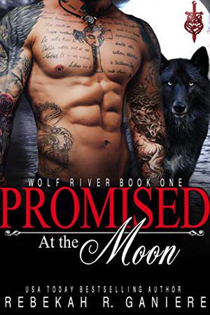 Promised at the Moon (Wolf River #1)