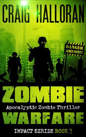 Zombie Warfare by Craig Halloran