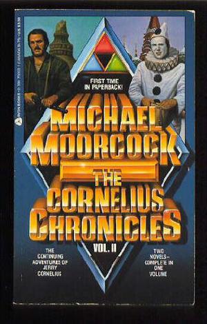 Cornelius Chronicles V02 (Jerry Cornelius #6-7 omnibus)
