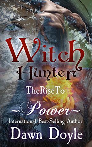 Witch Hunter by Dawn Doyle