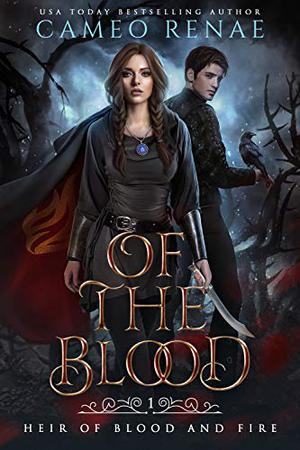 Of the Blood (Heir of Blood and Fire #1)