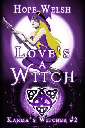 Love's a Witch (Karma's Witches #2)