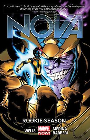 Nova, Vol. 2: Rookie Season by Zeb Wells