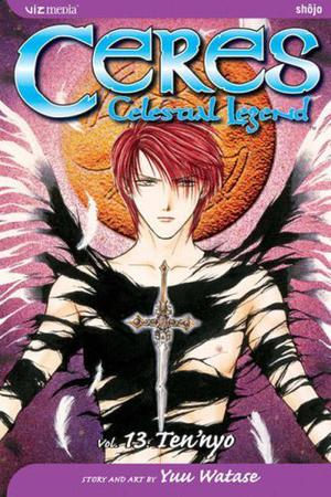 Ceres: Celestial Legend, Vol. 13: Ten'nyo (妖しのセレス / Ayashi no Ceres #13)