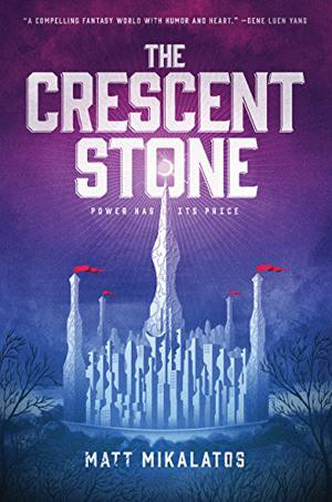 The Crescent Stone by Matt Mikalatos