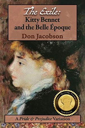 The Exile: Kitty Bennet and the Belle Époque by Don Jacobson