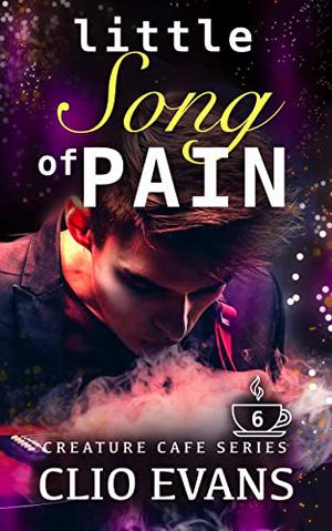 Little Song of Pain (Creature Cafe #6)